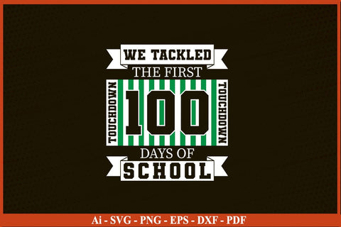 We Tackled The First 100 Days Of School Funny 100 Day's School SVG PNG Craft Cut File SVG SVG Print File 