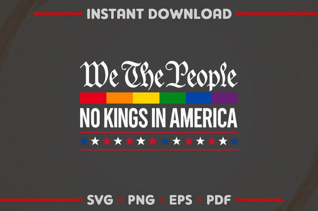 We The People No Kings in America SVG Patriotic Pride Cut File SVG BillahCrafts 