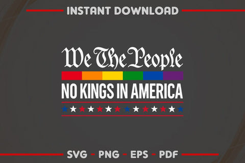 We The People No Kings in America SVG Patriotic Pride Cut File SVG BillahCrafts 