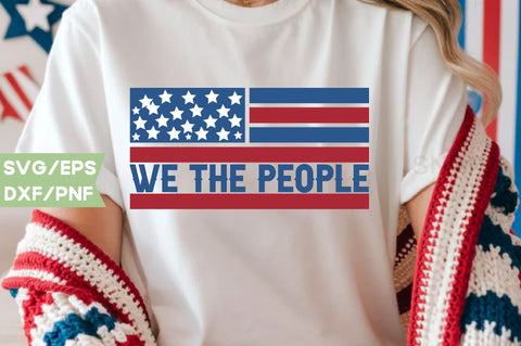 We the people, Patriotic Flag Svg Bundle, American Flag SVG Bundle, July 4th, Patriotic Svg, Fourth Of July,Funny Quote Svg,flag svg,flag PNG, SVG farhad farhad 