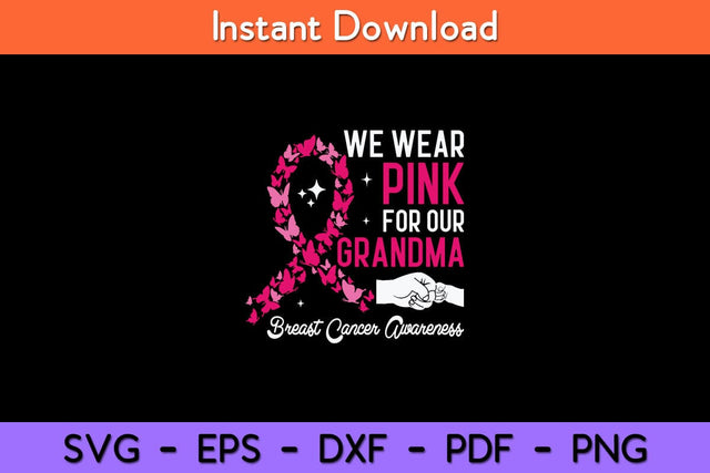 We Wear Pink For Our Grandma Family Breast Cancer Awareness Svg Design SVG artprintfile 