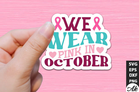 We wear pink in october Retro Stickers Design SVG akazaddesign 
