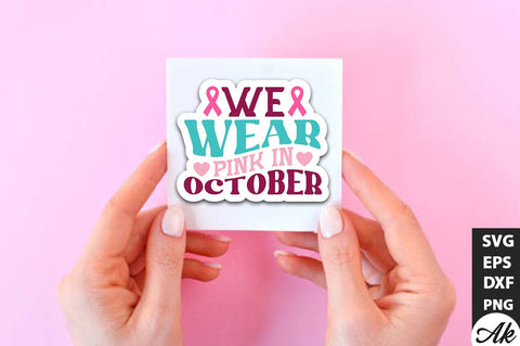 We wear pink in october Retro Stickers Design SVG akazaddesign 