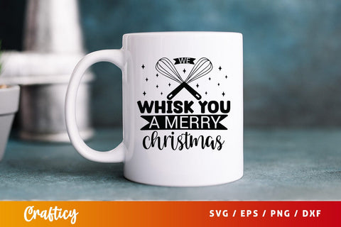 We whisk you a merry christmas SVG Design SVG Designangry 