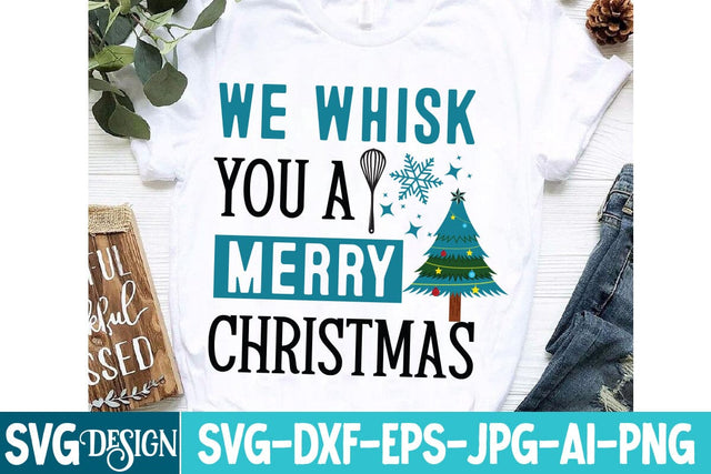 We Whisk You a Merry Christmas SVG Design,We Whisk You a Merry Christmas Sublimation Design,Christmas SVG Design,Christmas Quotes SVG BlackCatsMedia 