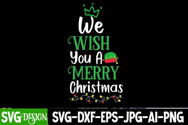 We Wish You a Merry Christmas SVG Cut File, We Wish You a Merry Christmas Sublimation Design PNG,Christmas Sublimation ,Christmas Sublimation Bundle,Christmas Sublimation PNG SVG BlackCatsMedia 
