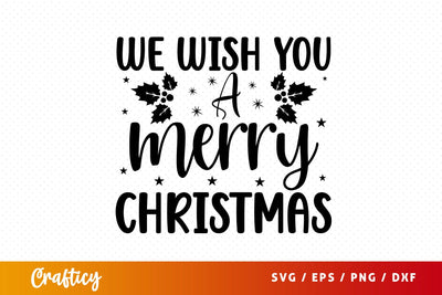 We wish you a merry christmas SVG Design SVG Designangry 