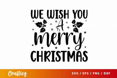 We wish you a merry christmas SVG Design SVG Designangry 