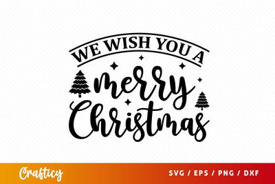 We wish you a merry christmas SVG Design SVG Designangry 