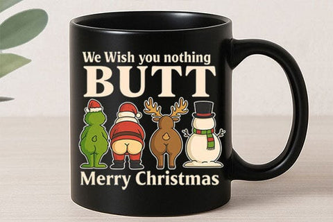 We Wish You Nothing Butt PNG SVG BillahCrafts 