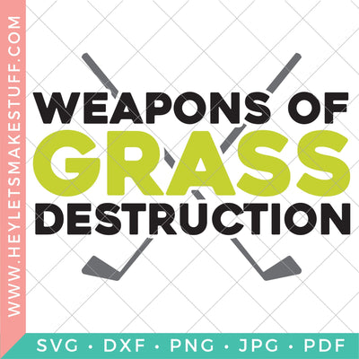 Weapons of Grass Destruction SVG Hey Let's Make Stuff 