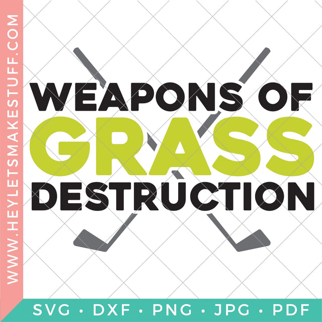 Weapons of Grass Destruction SVG Hey Let's Make Stuff 