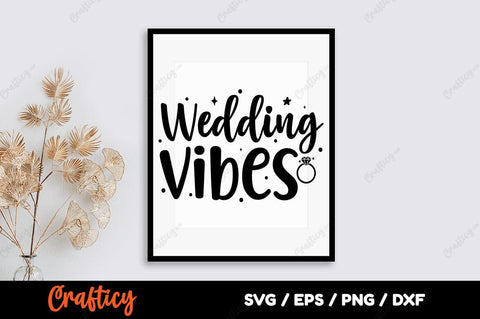 Wedding vibes SVG Design SVG Designangry 