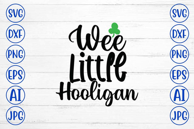 Wee Little Hooligan SVG Cut File SVG Syaman 