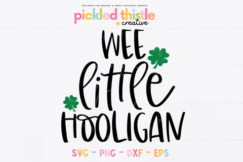 Wee Little Hooligan SVG SVG Pickled Thistle Creative 