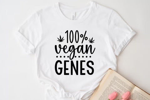 Weed Cannabis Marijuana Quote SVG Design, Weed T-shirt, 100 vegan genes SVG FiveStarCrafting 