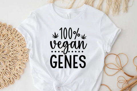 Weed Cannabis Marijuana Quote SVG Design, Weed T-shirt, 100 vegan genes SVG FiveStarCrafting 
