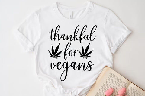 Weed Cannabis Marijuana Quote SVG Design, Weed T-shirt, Thankful for vegans SVG FiveStarCrafting 