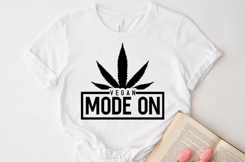 Weed Cannabis Marijuana Quote SVG Design, Weed T-shirt, Vegan mode on SVG FiveStarCrafting 