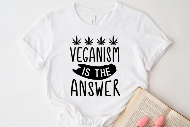 Weed Cannabis Marijuana Quote SVG Design, Weed T-shirt, Veganism is the answer SVG FiveStarCrafting 