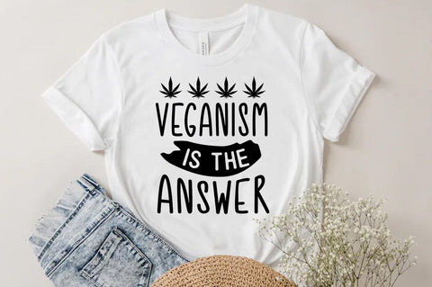 Weed Cannabis Marijuana Quote SVG Design, Weed T-shirt, Veganism is the answer SVG FiveStarCrafting 