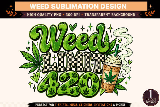 Weed Limit 420 PNG, Cannabis Sublimation Design, Green Weed DTF Shirt PNG, Funny 420 Digital Download, Cannabis Iced Coffee Design Sublimation BlackCatsMedia 