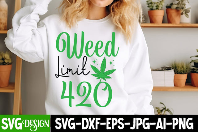 Weed Limit 420 SVG Design, Weed SVG Quotes| Marijuana SVG | Cannabis SVG Design , Weed SVG Bundle SVG BlackCatsMedia 