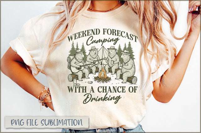 Weekend Forecast Camping with a Chance of Drinking Sublimation Sublimation Shetara Begum 