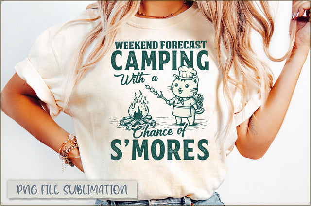 Weekend Forecast Camping with a Chance of S'mores Sublimation Sublimation Shetara Begum 