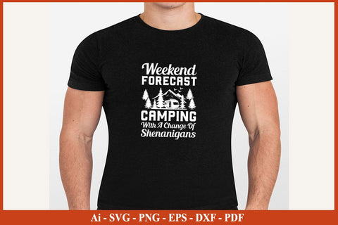 WEEKEND FORECAST CAMPING WITH A CHANGE OF SHENANIGANS SVG PNG Craft Cut File SVG SVG Print File 