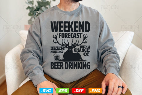 Weekend Forecast Deer Hunting Svg Png, Beer Drinking Svg, Fathers Day svg, Wildlife Svg, Arrow Svg, Hunter Gifts, Svg Files For Cricut SVG DesignDestine 