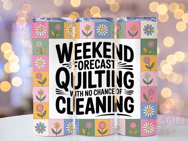 Weekend Quilting Forecast 20oz Tumbler, Funny Quilting Quote Tumbler, Humor Sublimation Wrap, Crafting Quote Design, Cute PNG, 20oz Tumbler Wrap Sublimation SvggirlplusArt 