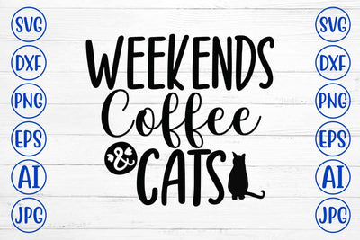 Weekends Coffee And Cats SVG Design SVG Syaman 