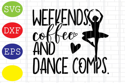 Weekends Coffee and Dance Comps Svg, Jpg, Eps, Dxf Files SVG DigitalSvgFiles 