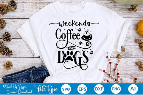 Weekends Coffee And Dogs SVG Design, Dog Bandana Design, Dog SVG Cut File, SVGs,Quotes and Sayings,Food & Drink,On Sale, Print & Cut SVG DesignPlante 503 