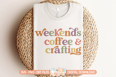 Weekends Coffee & Crafting SVG, Crafter Shirt SVG SVG LilleJuniper 