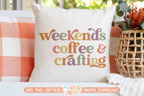 Weekends Coffee & Crafting SVG, Crafter Shirt SVG SVG LilleJuniper 
