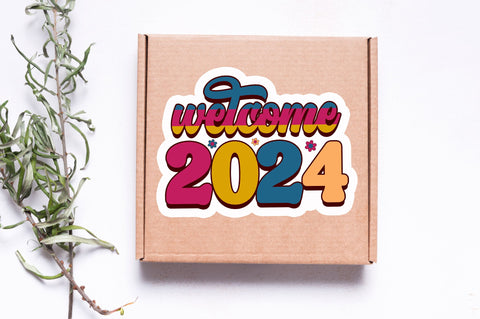 Welcome 2024 Sticker Design Sublimation Regulrcrative 