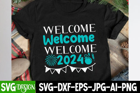 Welcome 2024 SVG Cut File, Welcome 2024 SVG Design ,Welcome 2024 Sublimation Design, Happy New Year SVG Design , 2024 Sublimation Design, New Year 2024 SVG Cut File, 2024 New Year SVG bundle,New Year SVG Design 2024 SVG BlackCatsMedia 