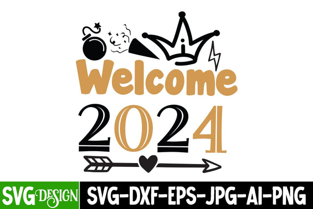 Welcome 2024 SVG Cut File, Welcome 2024 SVG Design, Welcome 2024 Sublimation Design PNG, New Year SVG Design , 2024 New Year SVG Cut File SVG BlackCatsMedia 