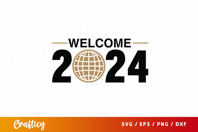 Welcome 2024 SVG Design SVG Designangry 