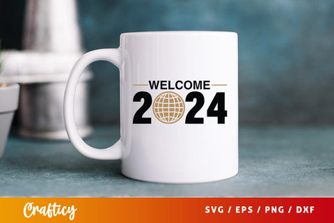 Welcome 2024 SVG Design SVG Designangry 