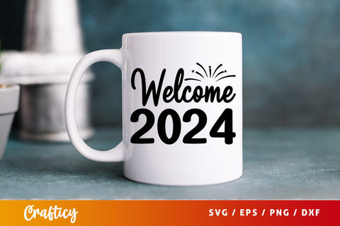 Welcome 2024 SVG Design SVG Designangry 