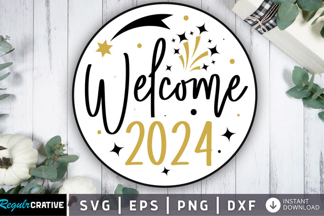 Welcome 2024 svg design SVG Regulrcrative 