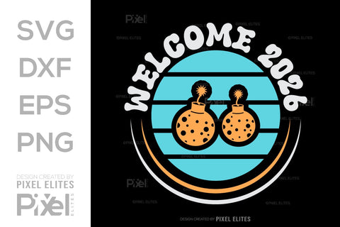 Welcome 2026 SVG Bundle | New Year Quote T-Shirt Designs SVG ETC Craft 