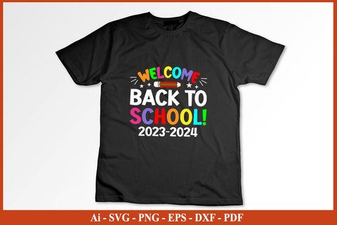 Welcome Back To School T-Shirt Funny Back To School SVG PNG Craft Cut File SVG SVG Print File 