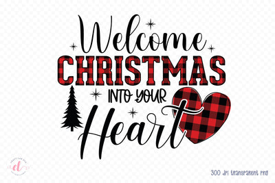 Welcome Christmas into Your Heart PNG Sublimation Sublimation CraftLabSVG 