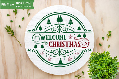 Welcome Christmas Round Sign SVG Design, Farmhouse Christmas Round Sign SVG Design, Christmas SVG Design, SVG Cut File, SVGs, Food & Drink, Print & Cut, Quotes and Sayings SVG DesignPlante 503 