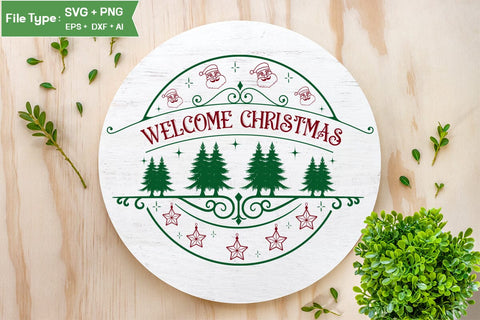 Welcome Christmas Round Sign SVG Design, Farmhouse Christmas Round Sign SVG Design, Christmas SVG Design, SVG Cut File, SVGs, Food & Drink, Print & Cut, Quotes and Sayings SVG DesignPlante 503 
