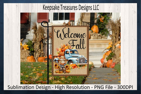 Welcome Fall, Rustic Vintage Truck Autumn Garden Flag, Sublimation PNG Printable Sublimation Keepsake Treasures Designs LLC. 
